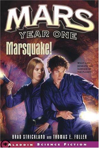 Brad Strickland, Thomas E. Fuller: Marsquake! (Mars Year One) (Paperback, Aladdin)