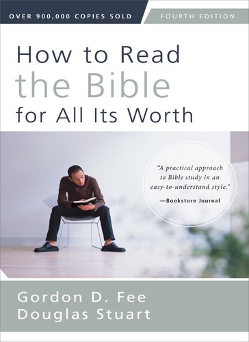 Gordon D. Fee, Douglas Stuart: How to read the Bible for all its worth (Paperback, 2014, Zondervan)