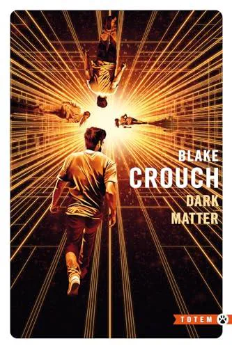 Blake Crouch: Dark Matter (French language, 2024, Gallmeister)