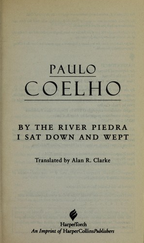 Paulo Coelho: By the River Piedra I sat down and wept (1996, HarperCollins)