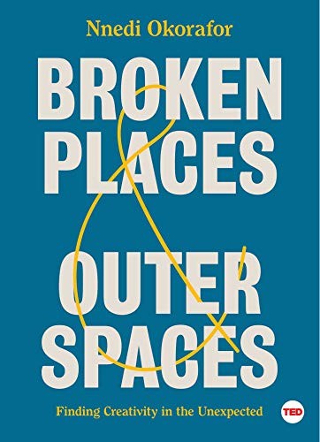 Nnedi Okorafor: Broken Places & Outer Spaces (Hardcover, Simon & Schuster/ TED)