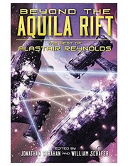 Alastair Reynolds: Beyond the Aquila Rift: The Best of Alastair Reynolds (Subterranean Press)