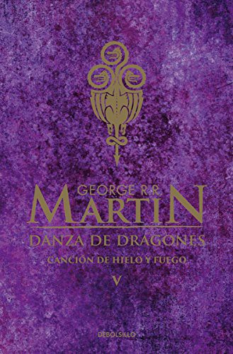 George R. R. Martin: Danza de dragones (Paperback, DEBOLSILLO)