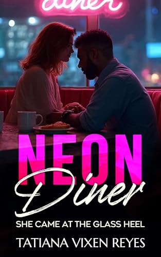Tatiana Vixen Reyes: Neon Diner (EBook, 2025, Velvet Orchid Press)