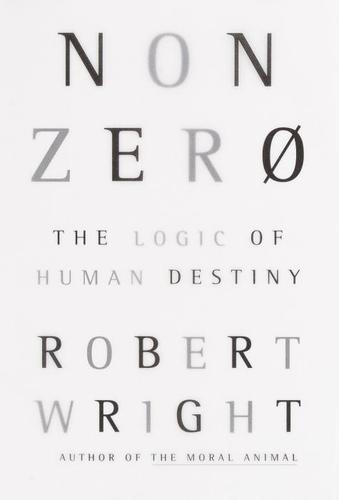 Robert Wright: Nonzero (EBook, 2001, Knopf Doubleday Publishing Group)