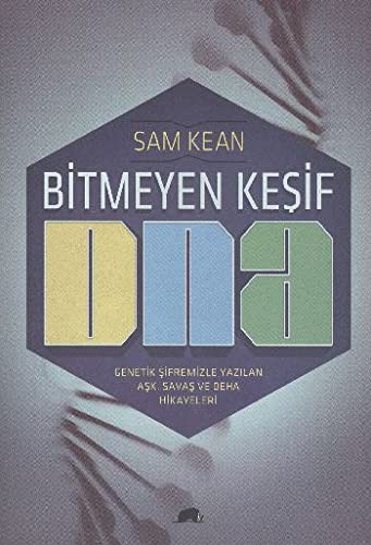 Sam Kean: Bitmeyen Keşif DNA (Paperback, Turkish language, Kolektif Kitap)