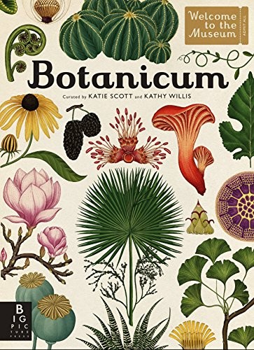 Kathy Willis: Botanicum: Welcome to the Museum (Big Picture Press)