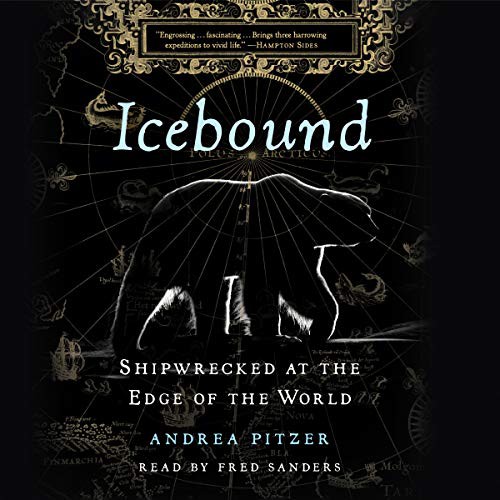 Andrea Pitzer: Icebound (AudiobookFormat, Simon & Schuster Audio, Simon & Schuster Audio and Blackstone Publishing)
