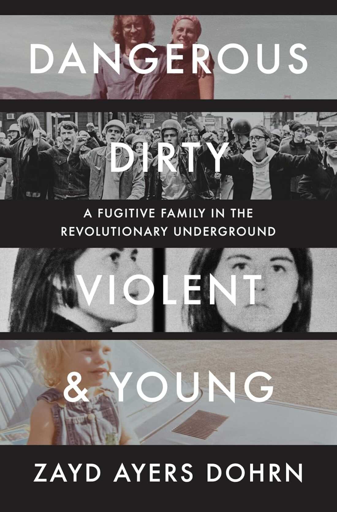 Zayd Ayers Dohrn: Dangerous, Dirty, Violent, and Young (Hardcover, 2026, W. W. Norton)