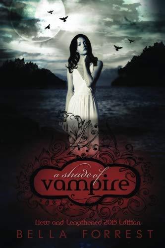 Bella Forrest: A Shade of Vampire (Paperback, 2012, Nightlight Press)