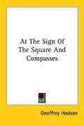 Geoffrey Hodson: At the Sign of the Square And Compasses (Paperback, Kessinger Publishing)