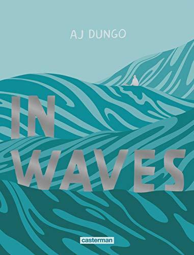 AJ Dungo: In waves (French language, 2019)