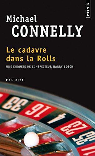 Michael Connelly: Le Cadavre dans la Rolls (French language, 1999)