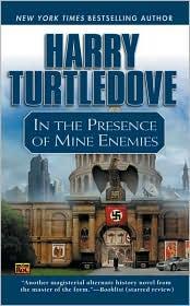 Harry Turtledove: In the presence of mine enemies (2004, Roc)