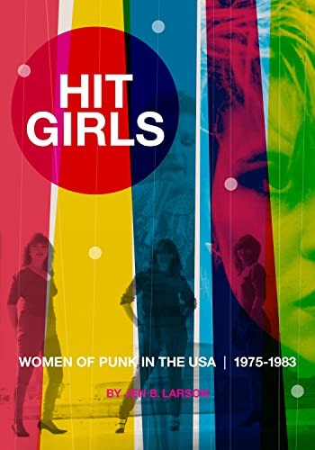 Jen B. Larson: Hit Girls (2022, Feral House)