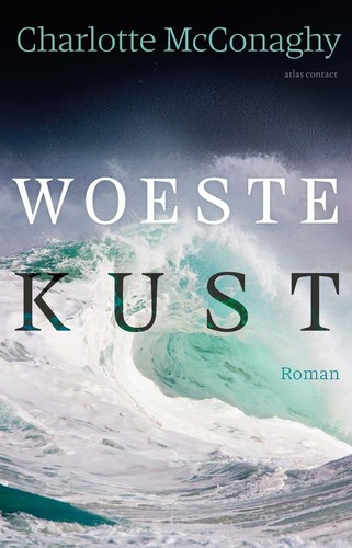 Charlotte McConaghy: Woeste kust (Paperback, Dutch language, Atlas Contact)