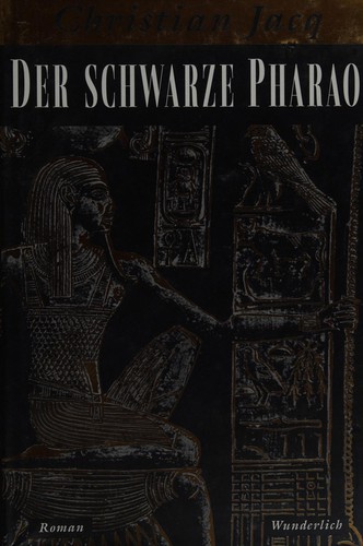 Christian Jacq: Der schwarze Pharao (German language, 1999, Wunderlich)