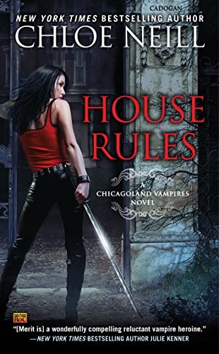 Chloe Neill: House Rules (Chicagoland Vampires) (Ace)
