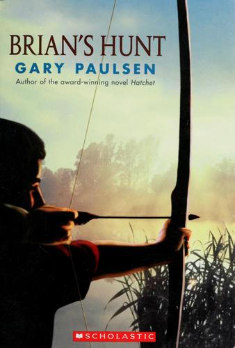 Gary Paulsen: Brian's Hunt (2006, scholastic, Scholastic)