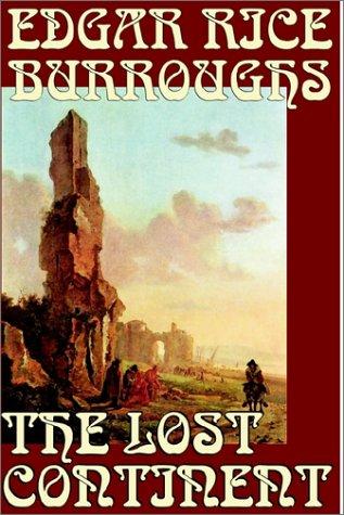 Edgar Rice Burroughs: The Lost Continent (Hardcover, Wildside Press)
