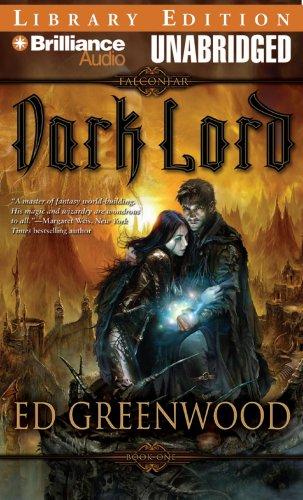 Ed Greenwood: Dark Lord (The Falconfar Saga) (AudiobookFormat, 2007, Brilliance Audio Unabridged Lib Ed)