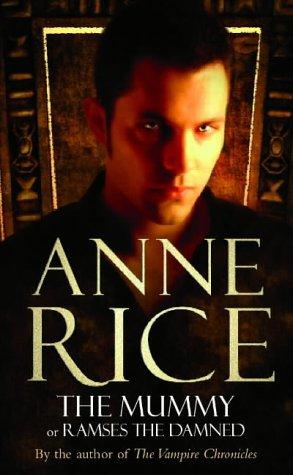 Anne Rice: The Mummy (Arrow Books Ltd)