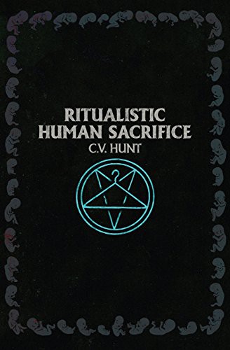 C.V. Hunt: Ritualistic Human Sacrifice (Paperback, Grindhouse Press)