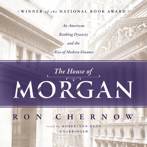 Ron Chernow: The House of Morgan (AudiobookFormat, Blackstone Audiobooks, Blackstone Audio)