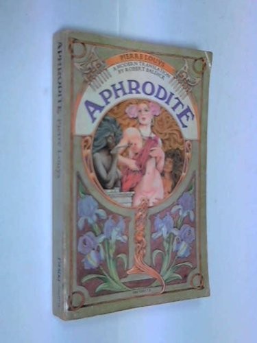 Robert Baldick, Pierre Louÿs: Aphrodite (1972, Penguin Random House)
