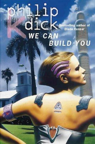 Philip K. Dick: We Can Build You (Paperback, Voyager)