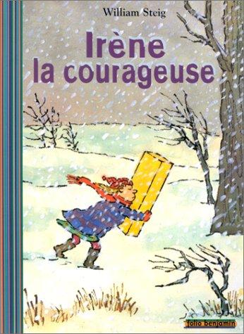 William Steig: Irène la courageuse (Paperback, Gallimard Jeunesse)