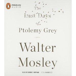 Walter Mosley: The Last Days of Ptolemy Grey (Penguin Audio)