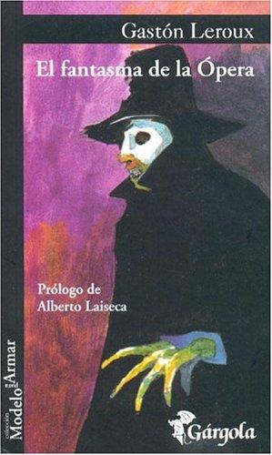 Gaston Leroux: El Fantasma de La Opera (Paperback, Spanish language, Gargola)