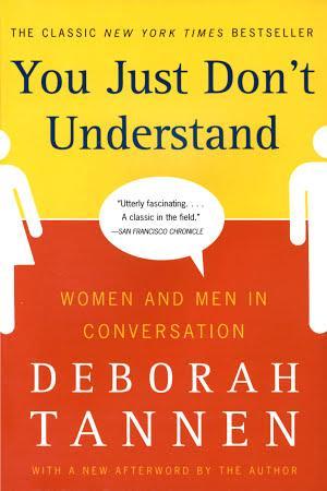 Deborah Tannen: You Just Don't Understand