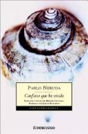 Pablo Neruda: Confieso Que He Vivido, Memorias (Contemporanea) (Paperback, Spanish language, Debolsillo)