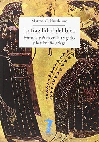 Martha Nussbaum: La fragilidad del bien (Spanish language, 2015, Antonio Machado Libros)