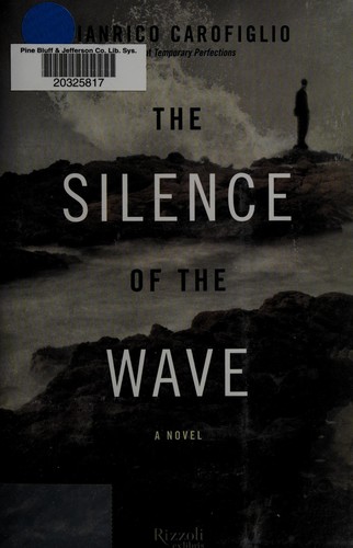 Gianrico Carofiglio: The silence of the wave (2013, Rizzoli International Publications, Incorporated)