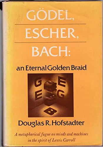 Douglas R. Hofstadter, Douglas R. Hofstadter: Gödel, Escher, Bach (Hardcover, 1979, Basic Books)