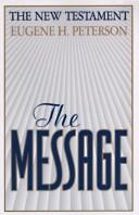 Eugene H. Peterson: The Message (Paperback, Navpress)