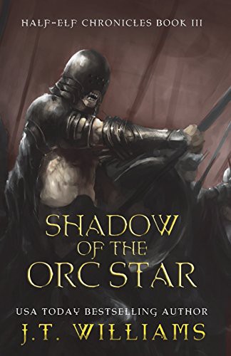 J. T. Williams: Shadow of the Orc Star (Paperback, Createspace Independent Publishing Platform, CreateSpace Independent Publishing Platform)