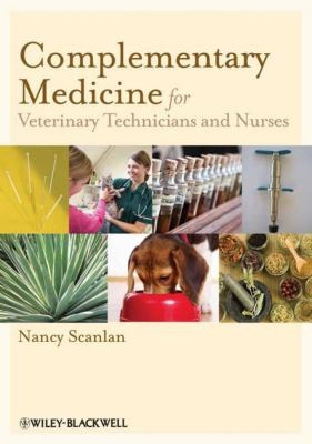 Nancy Scanlan: Complementary medicine for veterinary technicians and nurses (2011, Blackwell Pub.)