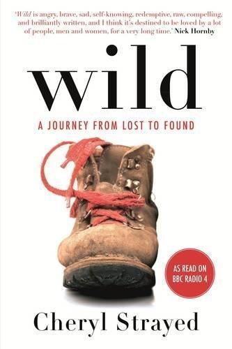 Cheryl Strayed: Wild: A Journey from Lost to Found