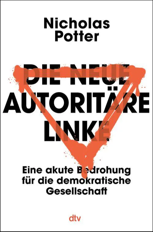 Nicholas Potter, Nicholas Potter: Die neue autoritäre Linke (German language, 2026, dtv Verlagsgesellschaft)