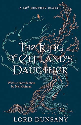 Lord Dunsany: The King of Elfland's Daughter (Paperback, Gollancz)