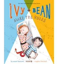 Annie Barrows: Ivy + Bean make the rules (Paperback, 2012, Scholastic)