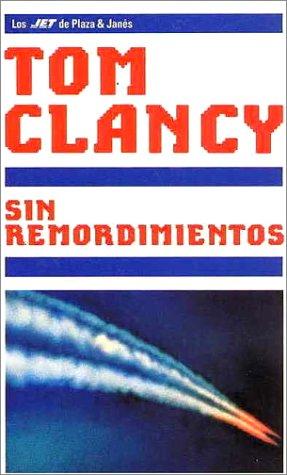 Tom Clancy: Sin remordimientos (Paperback, Plaza & Janes Editores, S.A.)