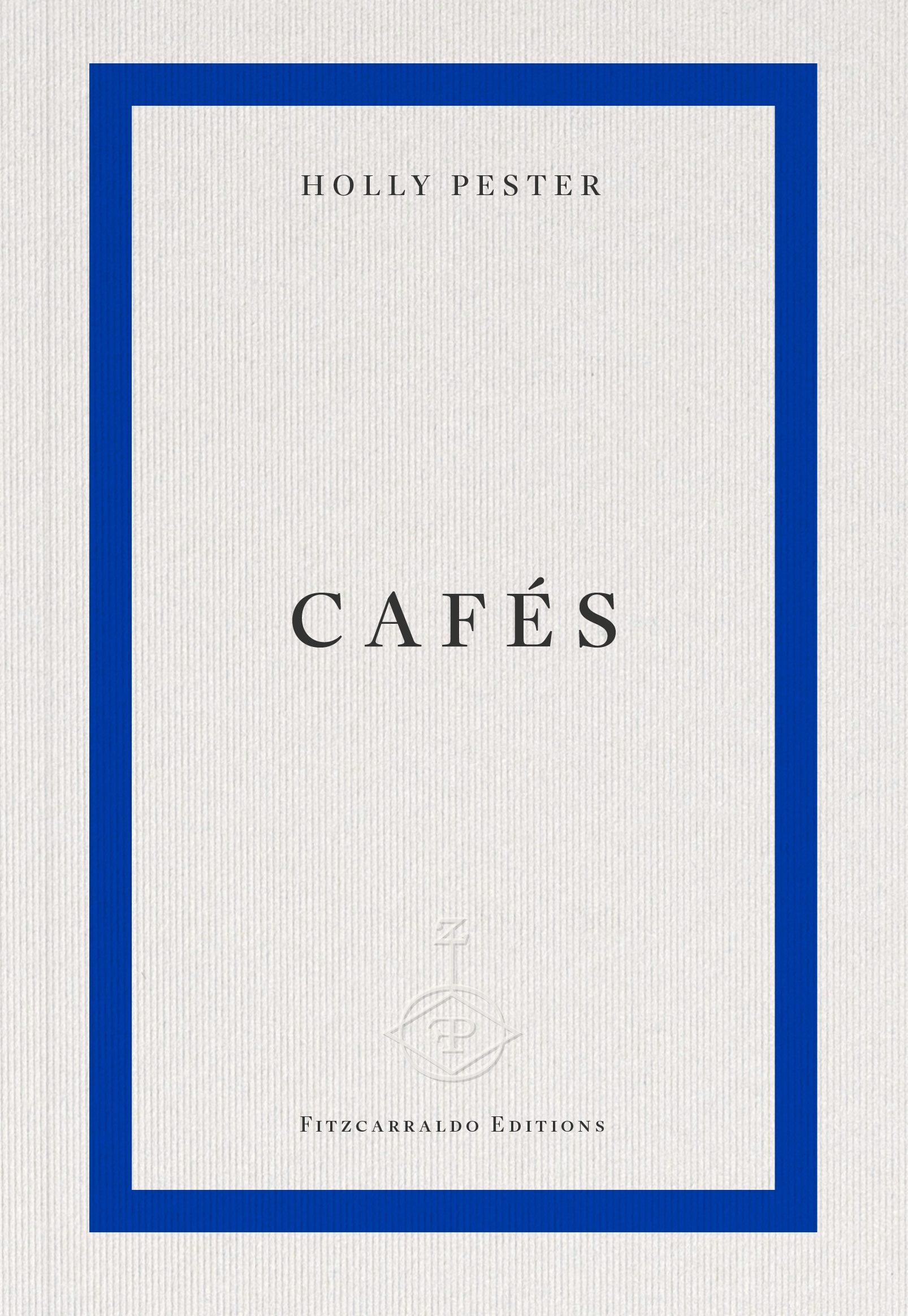 Holly Pester: Cafés (Paperback, english language, 2026, Fitzcarraldo Editions)