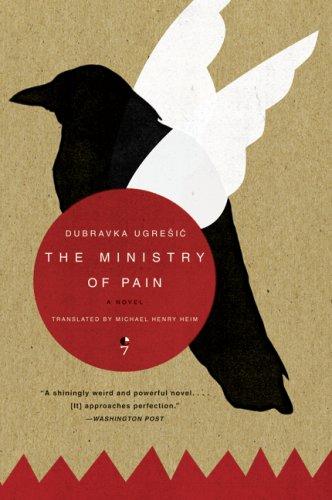 Dubravka Ugrešić, Dubravka Ugrešić (duplicate): The Ministry of Pain (Paperback, 2007, Harper Perennial)