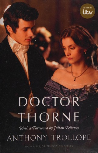 Anthony Trollope, Simon Dentith, Julian Fellowes: Doctor Thorne (2016, Oxford University Press)