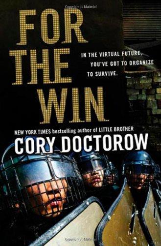 Cory Doctorow: For the Win (2010)